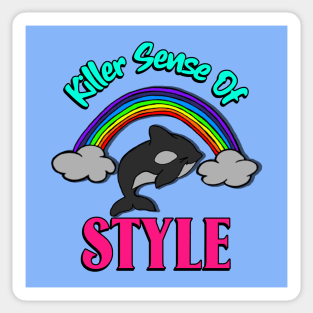 “Killer Sense Of Style” Orca Whale Sticker